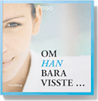 bokomslag Om han bara visste