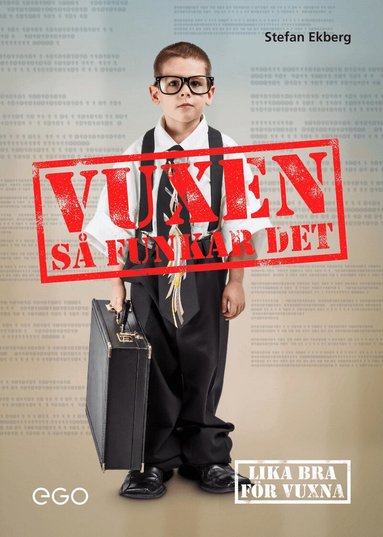 Stefan Ekberg - Vuxen : så funkar det, Häftad