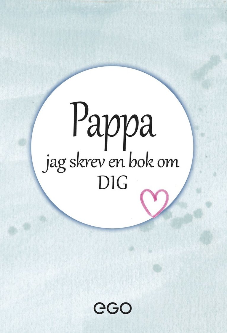 Pappa - jag skrev en bok om dig 1