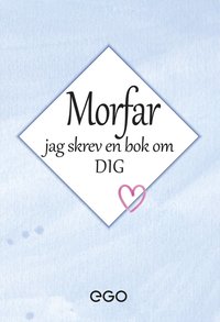 bokomslag Morfar - jag skrev en bok om dig
