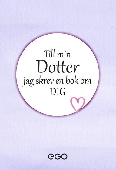 bokomslag Till min dotter - jag skrev en bok om dig