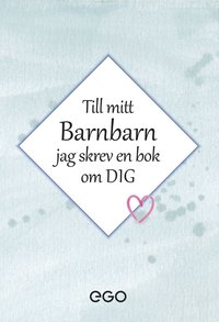 bokomslag Till mitt barnbarn - jag skrev en bok om dig