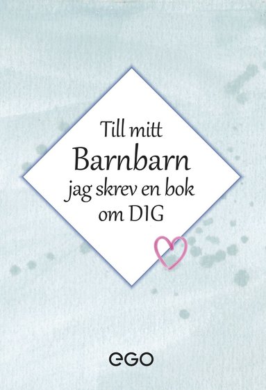 bokomslag Till mitt barnbarn - jag skrev en bok om dig