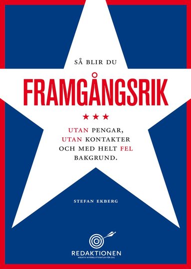 Stefan Ekberg - Så blir du framgångsrik - utan pengar, utan kontakter och med helt fel bakgrund, Kartonnage
