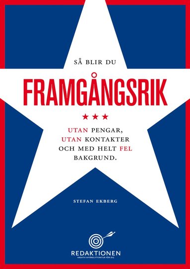 bokomslag Så blir du framgångsrik - utan pengar, utan kontakter och med helt fel bakgrund