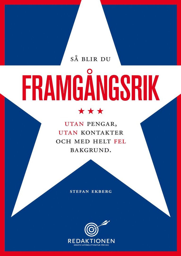 Stefan Ekberg - Så blir du framgångsrik - utan pengar, utan kontakter och med helt fel bakgrund, Kartonnage