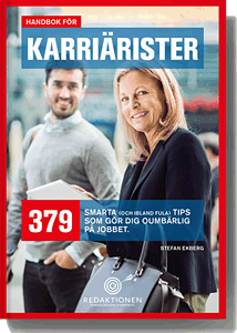 bokomslag Handbok för karriärister - 379 smarta (och ibland fula) tips som gör dig oumbärlig på jobbet