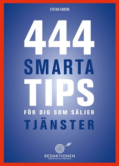 Stefan Ekberg - 444 smarta tips för dig som säljer tjänster, Storpocket