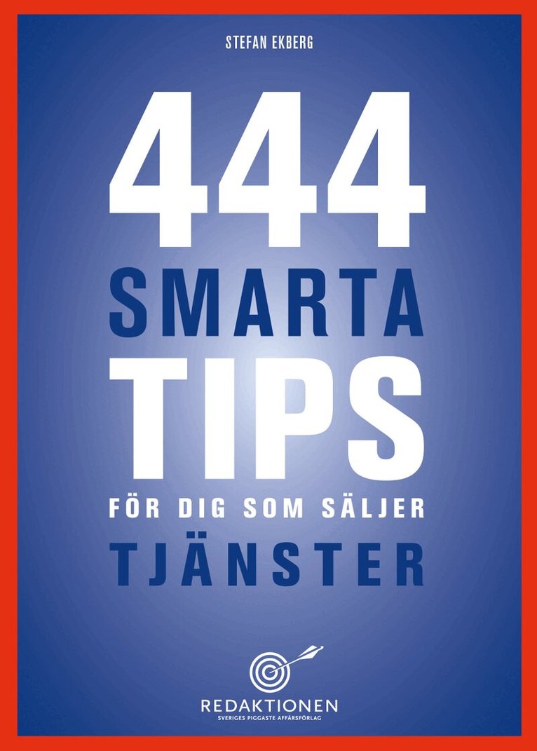 Stefan Ekberg - 444 smarta tips för dig som säljer tjänster, Storpocket