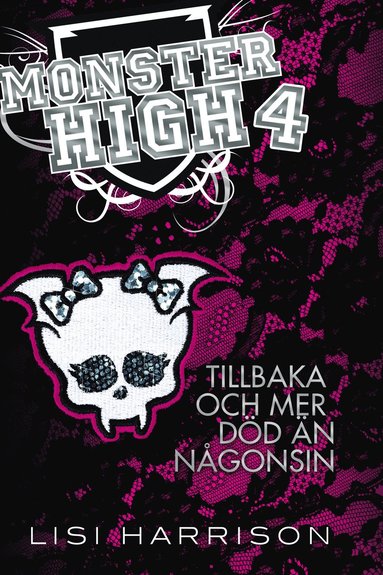 bokomslag Monster High 4. Tillbaka och mer död än någonsin