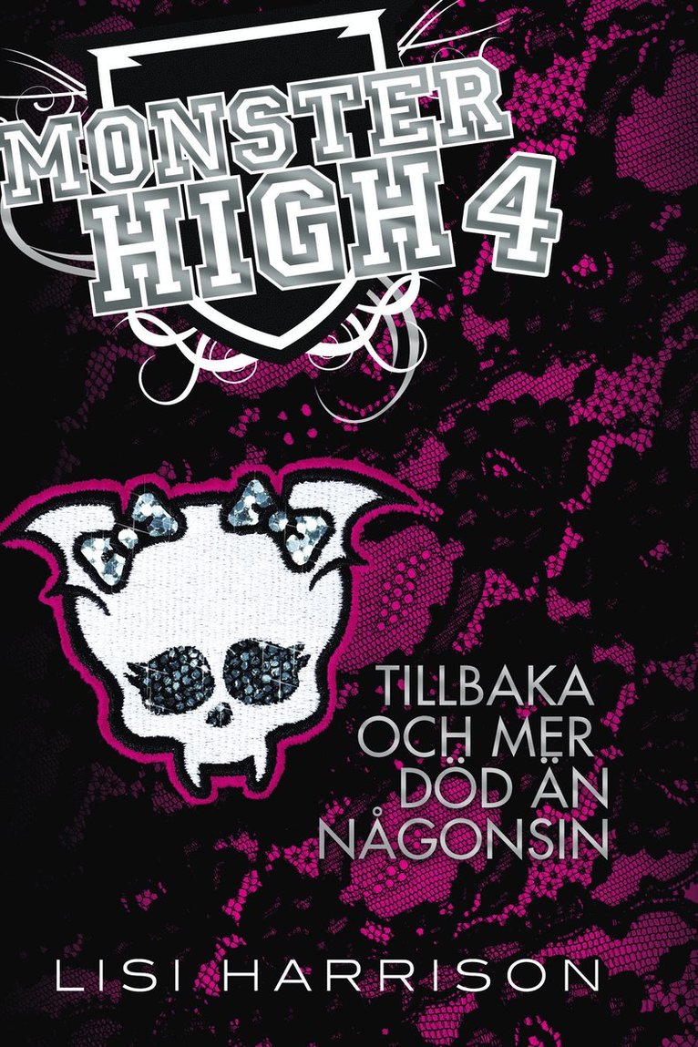 Lisi Harrison - Monster High 4. Tillbaka och mer död än någonsin, Inbunden