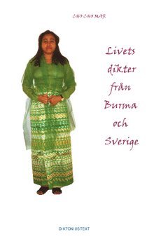 Livets dikter från Burma och Sverige 1