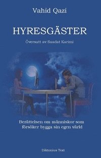 bokomslag Hyresgäster : berättelsen om människor som försöker bygga sin egen värld