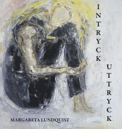 Margareta Lundquist - Intryck och uttryck, Inbunden
