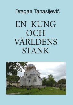 Dragan Tanasijević - En kung och världens stank, Häftad
