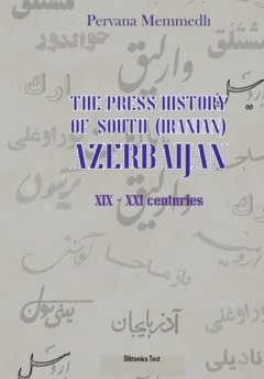 bokomslag The press history of south (iranian) Azerbaijan (XIX - XXI centuries)