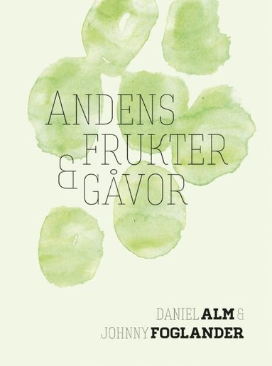 Johnny Foglander, Daniel Alm - Andens frukter och gåvor, Häftad