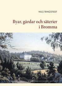 bokomslag Byar, gårdar och säterier i Bromma