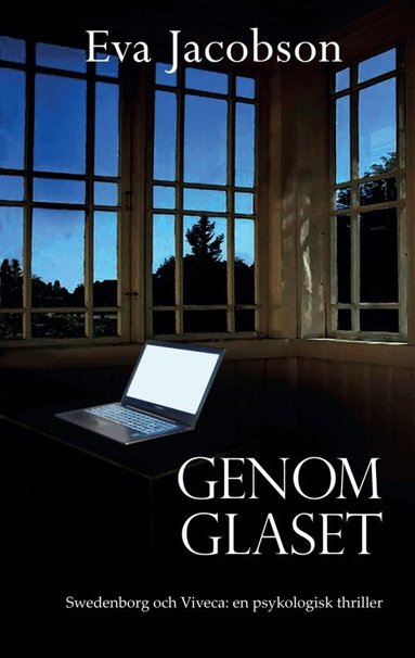 Eva Jacobson - Genom Glaset - Swedenborg och Viveca: en psykologisk thriller, Häftad