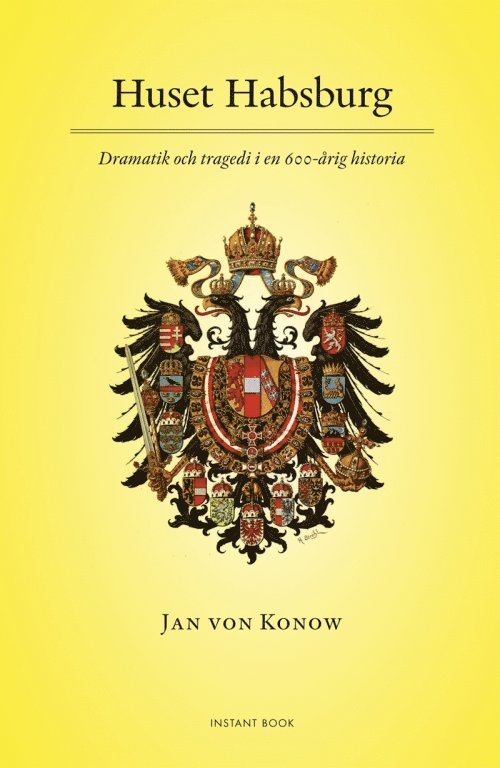 Huset Habsburg - Dramatik och tragedi i en 600-årig historia 1