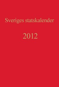 bokomslag Sveriges statskalender. Årg 200 (2012)