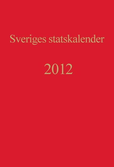 bokomslag Sveriges statskalender. Årg 200 (2012)