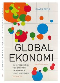 bokomslag Global ekonomi : en introduktion till samhällsekonomi och politisk ekonomi