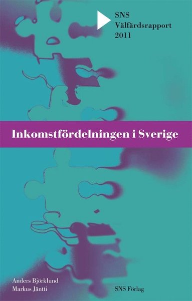 bokomslag Inkomstfördelningen i Sverige. SNS Välfärdsrapport 2011