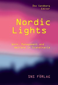 bokomslag Nordic lights : work, management and welfare in Scandinavia