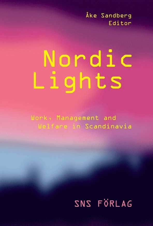 Nordic lights : work, management and welfare in Scandinavia 1