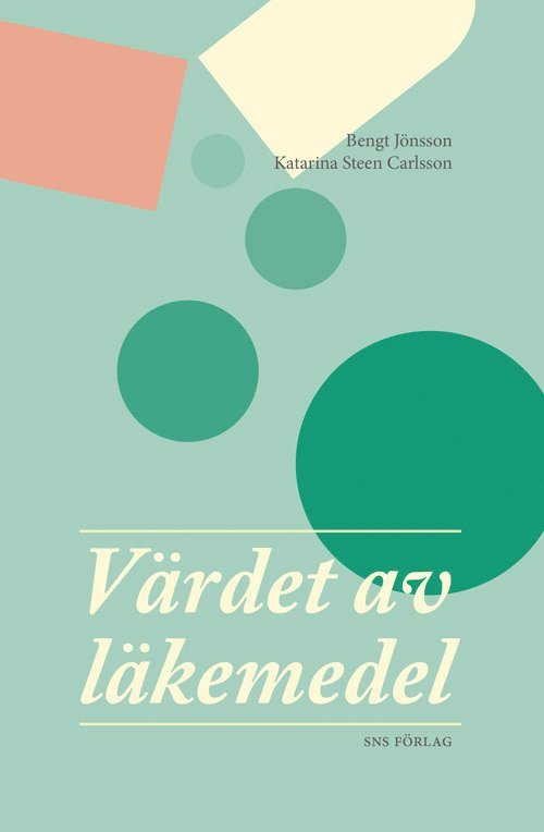 Bengt Jönsson, Katarina Steen Carlsson - Värdet av läkemedel, Häftad