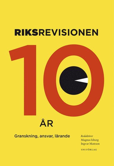 bokomslag Riksrevisionen tio år : granskning, ansvar, lärande