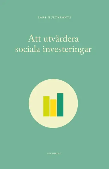 Lars Hultkrantz - Att utvärdera sociala investeringar, Häftad