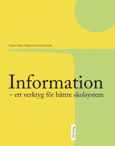 bokomslag Information : ett verktyg för bättre skolsystem