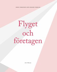bokomslag Flyget och företagen
