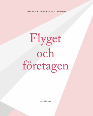Shon Ferguson, Rikard Forslid - Flyget och företagen, Häftad