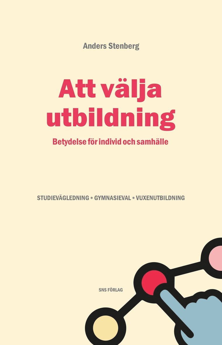 Anders Stenberg - Att välja utbildning. Betydelse för individ och samhälle, Häftad