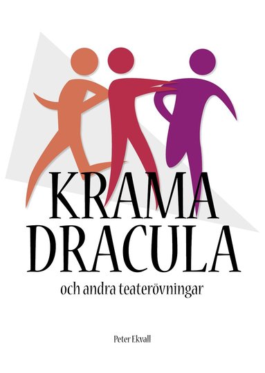 Peter Ekvall - Krama Dracula och andra teaterövningar, Häftad