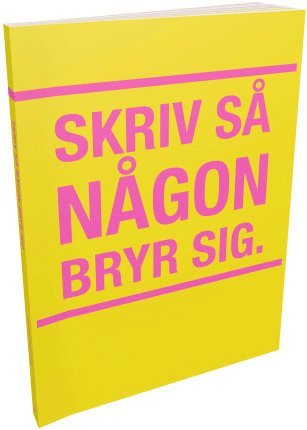 Skriv så någon bryr sig