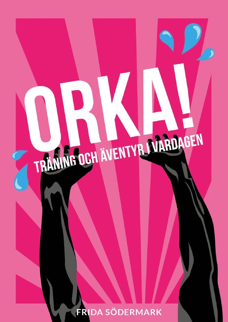 Orka! : träning och äventyr i vardagen 1