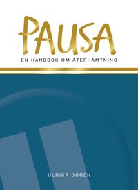 bokomslag Pausa : en handbok om återhämtning