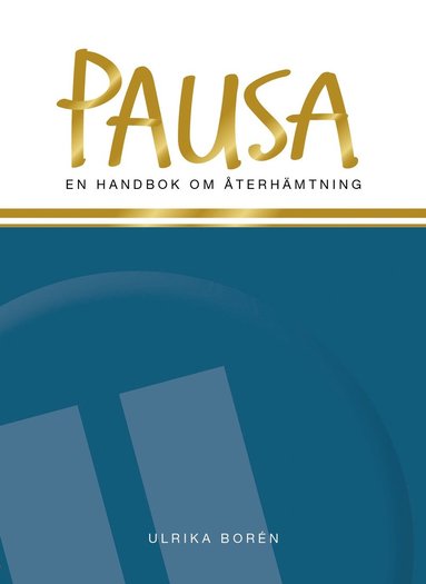 bokomslag Pausa : en handbok om återhämtning