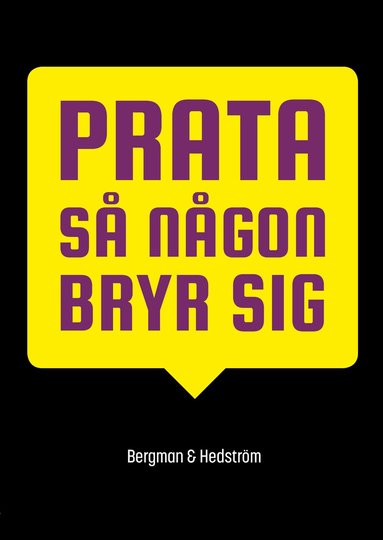 Magnus Bergman, Joakim Hedström - Prata så någon bryr sig, Häftad