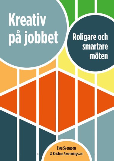 bokomslag Kreativ på jobbet : roligare och smartare möten