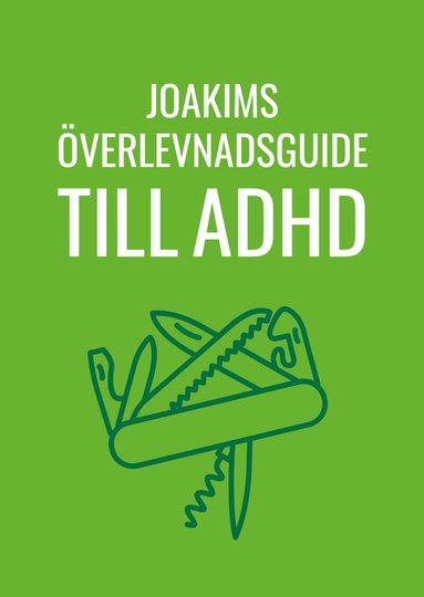 Joakim Hedström - Joakims överlevnadsguide till adhd, Häftad