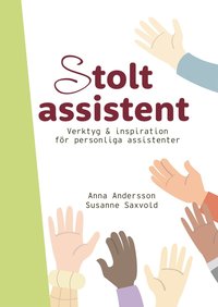 bokomslag Stolt assistent : verktyg & inspiration för personliga assistenter
