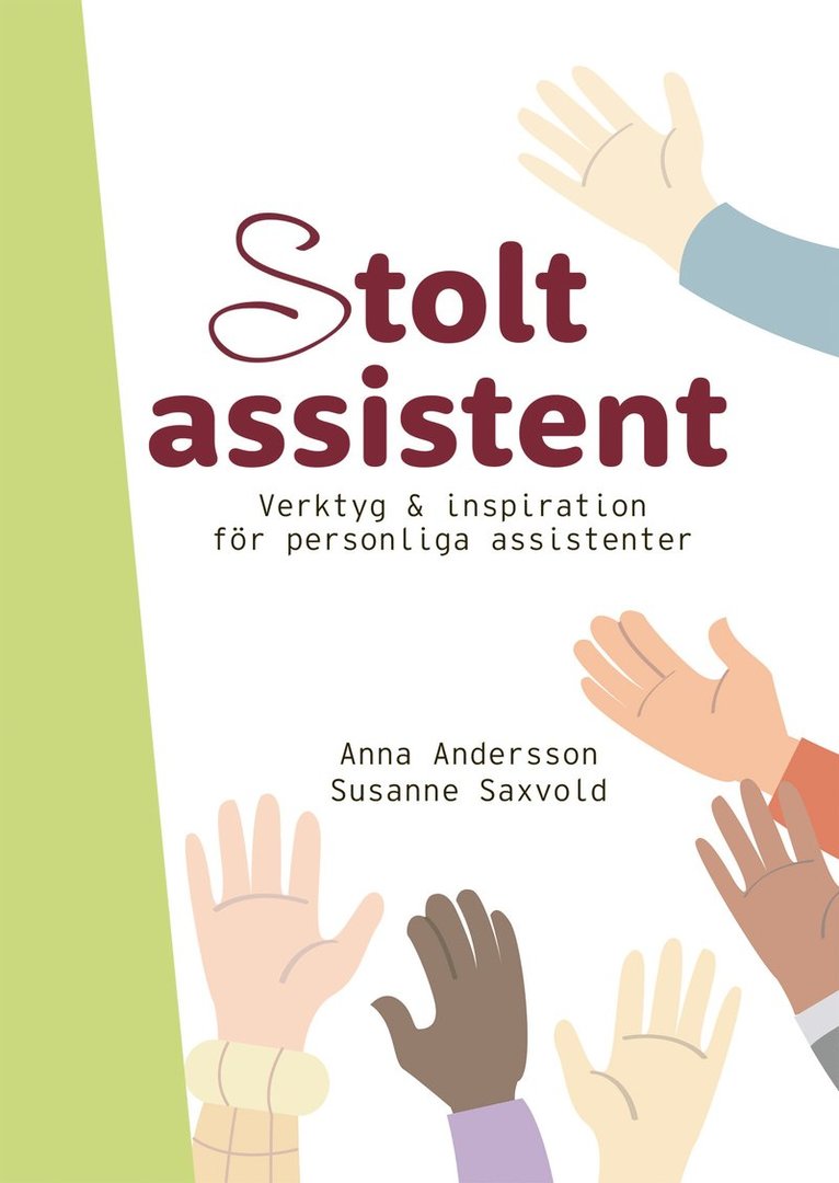 Stolt assistent : verktyg & inspiration för personliga assistenter 1
