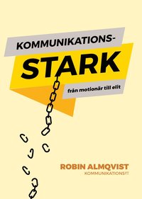 bokomslag Kommunikationsstark : från motionär till elit