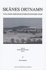 Berit Sandnes - Skånes ortnamn. Serie A. Bebyggelsenamn. Del 21. Villands härad och Kristianstads stad, Inbunden