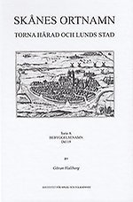 bokomslag Skånes ortnamn. Serie A. Bebyggelsenamn. Del 19. Torna härad och Lunds stad.